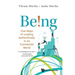 Being!: Five Ways of Leading Authentically in an Iconnected World