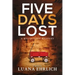 Five Days Lost: A Mylas Grey Mystery
