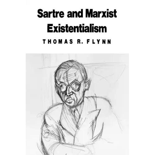 Sartre and Marxist Existentialism: The Test Case of Collective Responsibility
