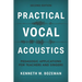 Practical Vocal Acoustics: Pedagogic Applications for Teachers and Singers