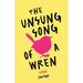 The Unsung Song of a Wren