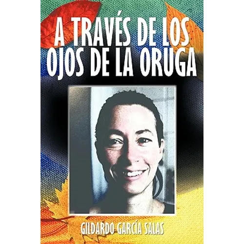 A Traves de Los Ojos de La Oruga
