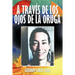 A Traves de Los Ojos de La Oruga