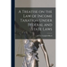 A Treatise on the law of Income Taxation Under Federal and State Laws
