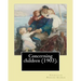 Concerning children (1903). By: Charlotte Perkins Gilman: Charlotte Perkins Gilman ( also Charlotte Perkins Stetson (July 3, 1860 - August 17, 1935),