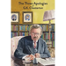 The Three Apologies of G.K. Chesterton: Heretics, Orthodoxy & The Everlasting Man