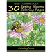 Adult Coloring Book: 30 Spring Blooms Coloring Pages