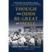 Though the Odds Be Great or Small: Notre Dame's 1957 Comeback Season and the Year That Changed College Football