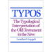 Typos: The Typological Interpretation of the Old Testament in the New