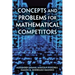 Concepts and Problems for Mathematical Competitors