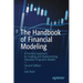The Handbook of Financial Modeling: A Practical Approach to Creating and Implementing Valuation Projection Models