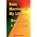 Been Married All My Life...Never Had a Husband