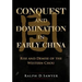 Conquest and Domination in Early China: Rise and Demise of the Western Chou