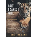 Grit: How To Develop Willpower, Unbreakable Self-Reliance And Don't Give Up: Self-Discipline, Perseverance, Mental Strength
