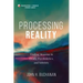 Processing Reality: Finding Meaning in Death, Psychedelics, and Sobriety