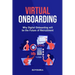 Virtual Onboarding: Why Digital Onboarding Will Be the Future of Recruitment