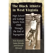 The Black Athlete in West Virginia: High School and College Sports from 1900 Through the End of Segregation
