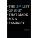 THE 2nd LIST OF SHIT THAT MADE ME A FEMINIST