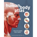 The Human Body Atlas: How the Human Body Works