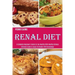 Renal Diet: A Complete Beginner's Guide to Live Healthy With Healthy Kidneys (Ultimate Guide to Equip Its Reader With Knowledge)