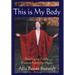 This Is My Body: Praying for Earth, Prayers From the Heart