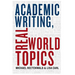 Academic Writing, Real World Topics