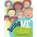 Being Me: A Kid's Guide to Boosting Confidence and Self-Esteem