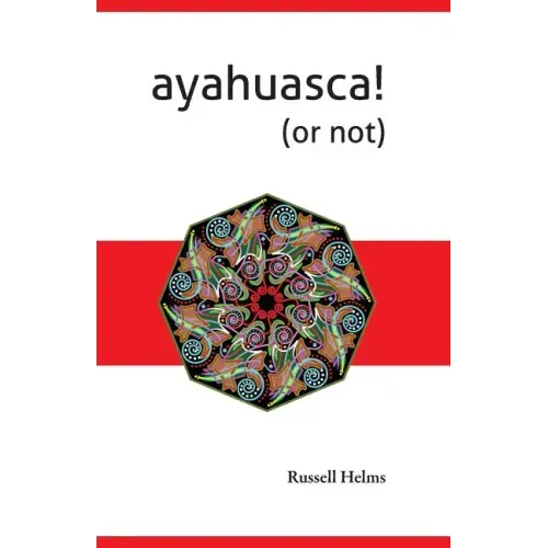 Ayahuasca! (or not)