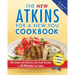 The New Atkins for a New You Cookbook: 200 Simple and Delicious Low-Carb Recipes in 30 Minutes or Less