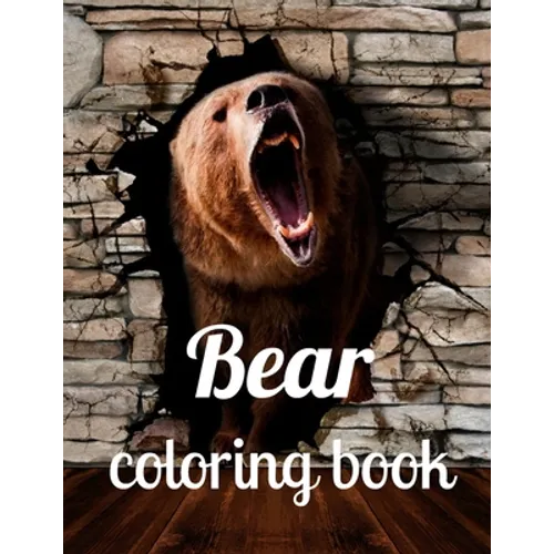 Bear coloring book: A coloring book for adults and kids Bear image design paperback