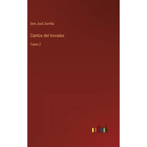 Cantos del trovador: Tomo 2