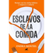 Esclavos de la Comida / Slaves to Food