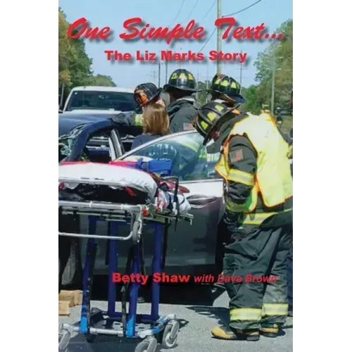 One Simple Text...: The Liz Marks Story
