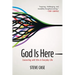 God Is here