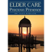 Elder Care: Precious Presence
