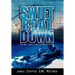 Swift Boat Down: The Real Story of the Sinking of Pcf-19