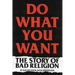Do What You Want: The Story of Bad Religion
