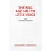 The Rise and Fall of Little Voice - A Play