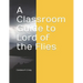 A Classroom Guide to Lord of the Flies