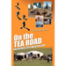 On the Tea Road: A journey into Mongolian life and culture