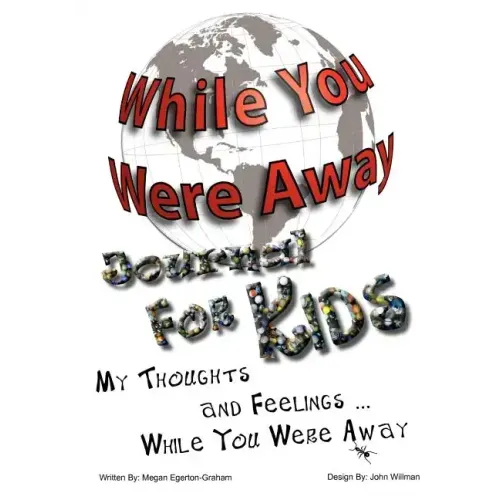 While You Were Away: Absence Journal for Children