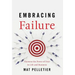 Embracing Failure: Harness the Power of Fear in Life and Business