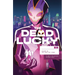 Dead Lucky Volume 1: The Good Die Young