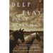 Deep Play