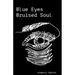 Blue eyes Bruised soul
