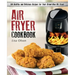Air Fryer Cookbook: 150 Healthy and Delicious Recipes for Your Brand New Air Fryer