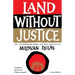 Land Without Justice