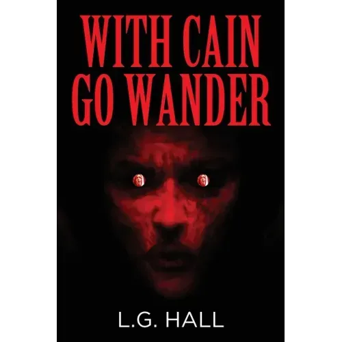 With Cain Go Wander
