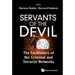 Servants of the Devil: The Facilitators of the Criminal and Terrorist Networks
