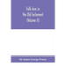 Folk-lore in the Old Testament; studies in comparative religion, legend and law (Volume II)